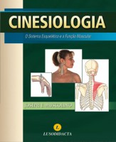Cinesiologia - O sistema esquelético e a função muscular